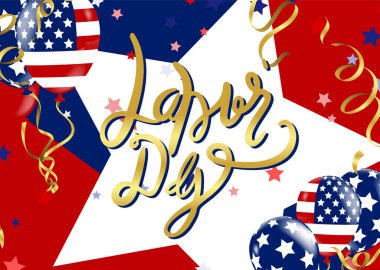 Happy labor day hand lettering background banner template decor with balloons flag of america .Vector illustration