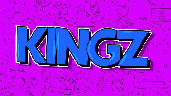 Kingz, modern argo (krallar). Çizgi film tarzında Çocuk yazıtipi ile yazılmış sözcük.