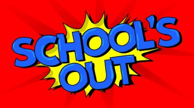 Okul bitti. Çizgi film tarzında Çocuk yazıtipi ile yazılmış sözcük.