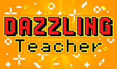 Göz kamaştırıcı öğretmen. Geometrik arkaplanlı pikselli kelime. Vektör çizgi film illüstrasyonu.