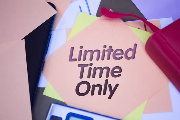 Limited Time Only. Text on adhesive note paper. Event, celebration reminder message.