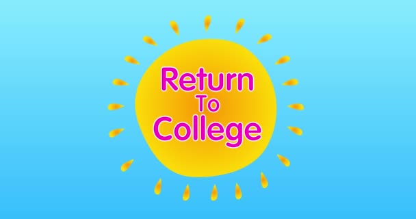 Текст Return College Центре Желтого Жаркого Летнего Солнца Голубом Небе — стоковое видео