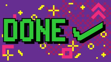 Checkmark ile metin bitti. Geometrik arkaplanlı pikselli kelime. Vektör çizgi film illüstrasyonu.