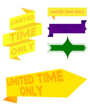 Set of ribbon with Limited Time Only text. Banner template. Label sticker. Sign.