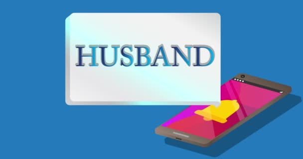 Husband Text on notification bubble from portable information device screen. Mobile app message, connection, communication concept. Animated video.