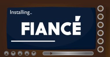 Cartoon Computer With the word Fiance. Video message of a screen displaying an installation window.