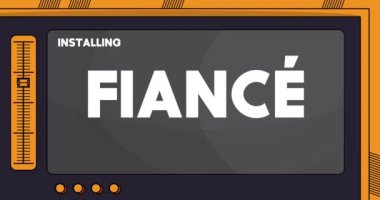 Cartoon Computer With the word Fiance. Video message of a screen displaying an installation window.