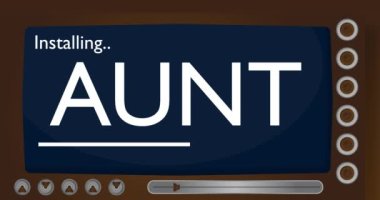 Cartoon Computer With the word Aunt. Video message of a screen displaying an installation window.