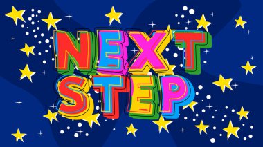 Next Step. Word written with Children's font in cartoon style.