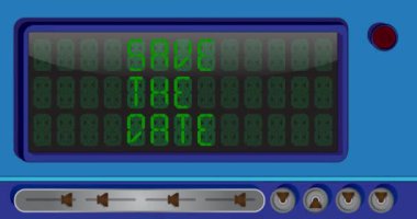 Save The Date text on a Digital Led Panel. Announcement Message with Light Equipment.