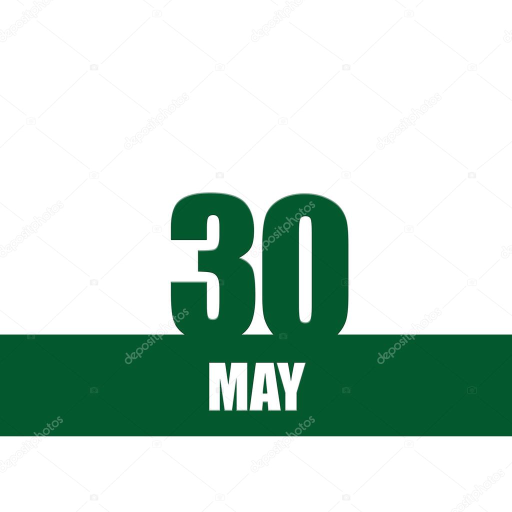 may 30. 30th day of month, calendar date.Green numbers and stripe with white text on isolated background. Concept of day of year, time planner, spring month