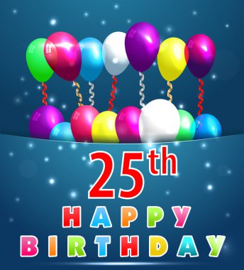25 Year Happy Birthday Card with balloons and ribbons, 25th birthday - vector EPS10 clipart