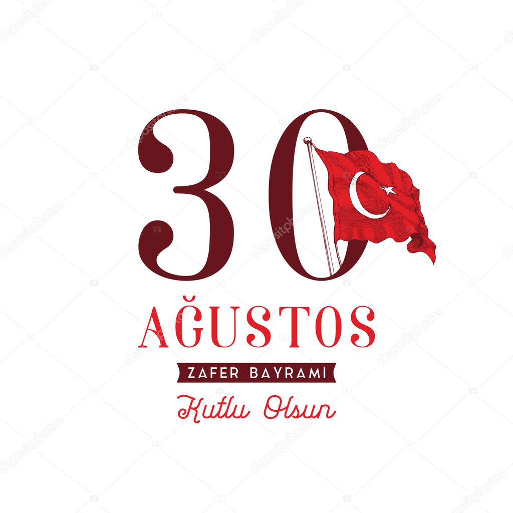 30 Agustos Zafer Bayrami Kutlu Olsun, translation from Turkish August 30 celebration of Victory day and National Day in Turkey. Greeting card, poster with Turkish flag illustration in vector.