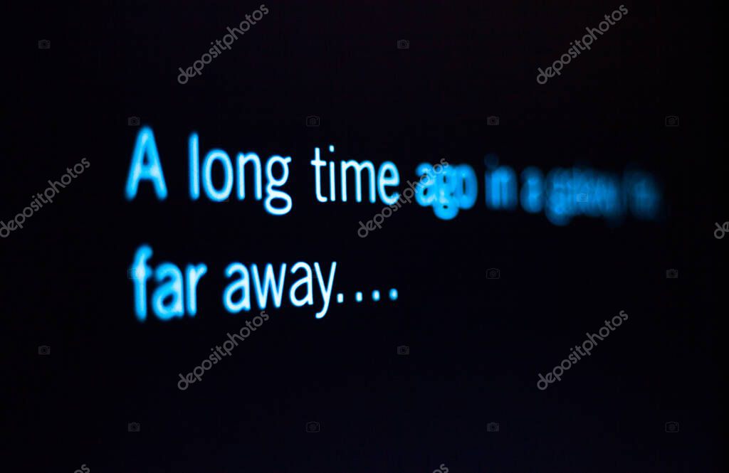 Kyiv, Ukraine -  March 9, 2021: A long time ago in a galaxy far, far away... The Star Wars opening crawl on the screen. Famous quote. American epic space media franchise.