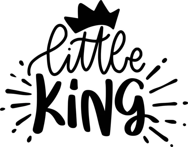Little King Lettering Quotes Printable Poster Tote Bag Mugs Shirt — стоковий вектор