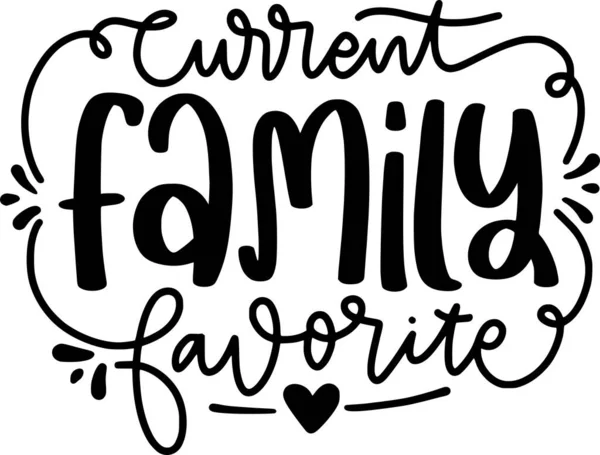 Current Family Favorite Lettering Quotes Printable Poster Tote Bag Mugs — 스톡 벡터