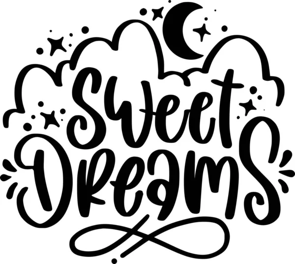 Sweet Dreams Lettering Quotes Printable Poster Tote Bag Mugs Shirt — Stock vektor