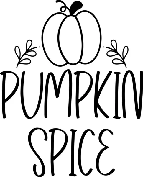 Pumpkin Spice Lettering Quotes Printable Poster Tote Bag Mugs Shirt — Stockový vektor