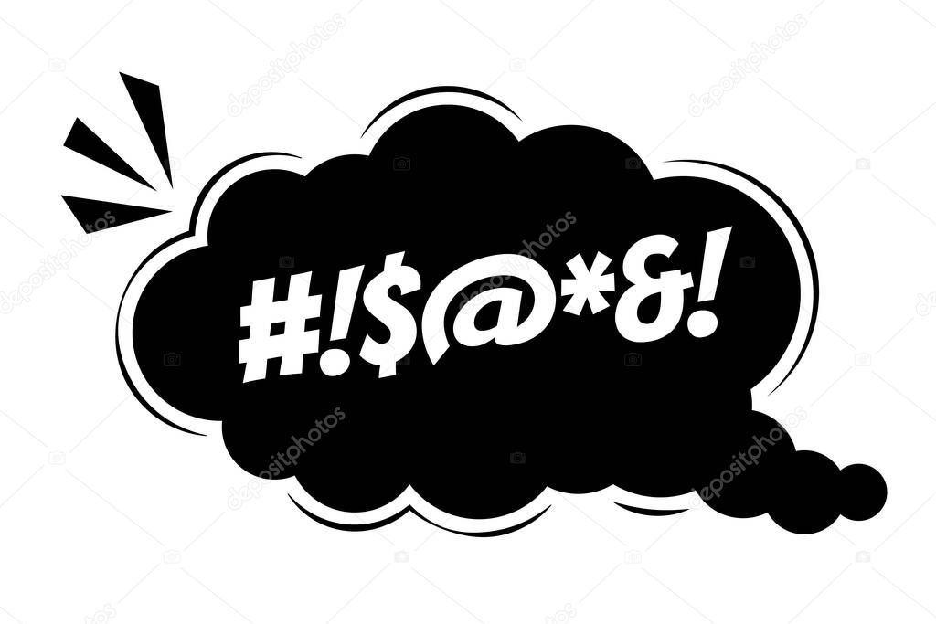 Comic speech bubble with swear words symbols Vector bad speech language icon illustration Black talk bubble with censored text isolated on white background Design element for hate banner, poster, meme