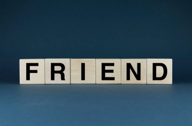Friend. Cubes form the word Friend. Friends and friendship concept