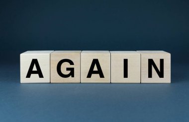 Again. Cubes form the word Again. Broad concept of the word Again used in different areas of life