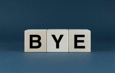 Bye. Cubes form the word Bye. The concept of communication in the conversation of the word Bye