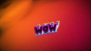Turuncu ve pembe arkaplan üzerinde wow metin animasyonu. Video oyunu, eğlence ve dijital arayüz kavramı dijital olarak oluşturuldu.