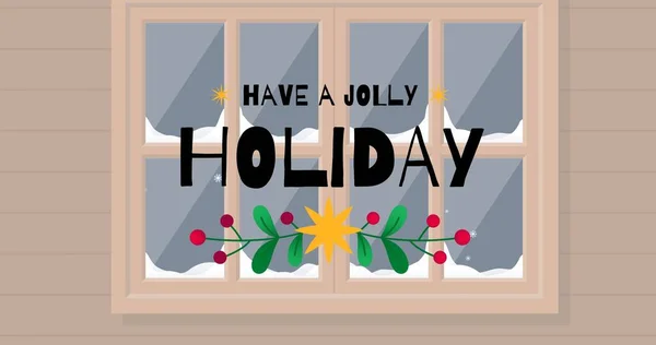 Composition Have Jolly Holiday Text Christmas Decorations Window Christmas Winter — Stock Photo, Image