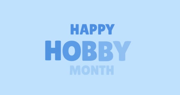 Animação Texto Feliz Mês Hobby Azul Fundo Azul Hobby Nacional — Vídeo de Stock