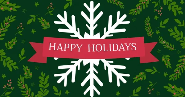 Happy Holidays Greeting Text Large White Snowflake Amidst Green Twigs — Stock Photo, Image