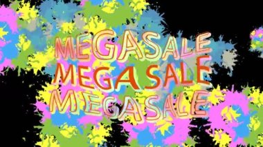 Renkli lekeler üzerinde Megasale metninin animasyonu. dijital arayüz, ticaret ve iletişim konsepti dijital olarak oluşturulmuş video.