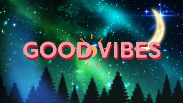 Animation Good Vibes Text Sky Moon Stars Global Social Media — Stock Video