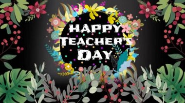 Siyah arka plandaki çiçekler üzerinde mutlu öğretmenler günü animasyonu. eğitim ve öğrenme kavramı dijital olarak oluşturulmuş video.