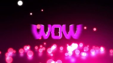 Pembe harflerle ışıldayan ışık noktalarının üzerinde wow metninin animasyonu. Video oyunu ve iletişim konsepti dijital olarak oluşturuldu.