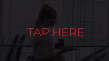 Animation of tap here text over caucasian women using smarphone. global connections, data processing and digital interface concept digitally generated video.