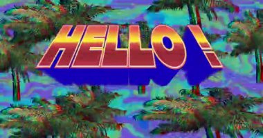 Animation of palm trees and hello text over blue background. retro future and digital interface concept digitally generated video.