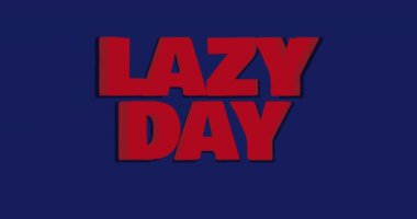 Animation of lazy day text over blue background. National lazy day and celebration concept digitally generated video.