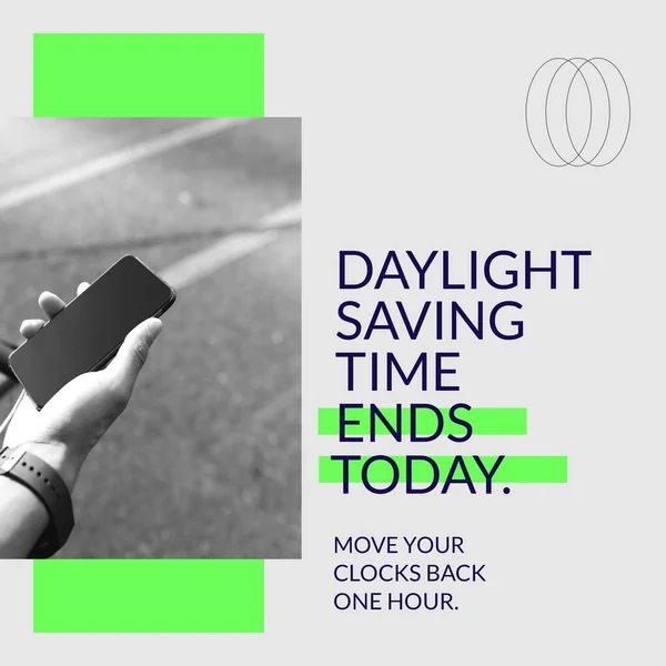 Composition of daylight saving time ends today text with hand holding smartphone. Daylight saving time and celebration concept digitally generated image.