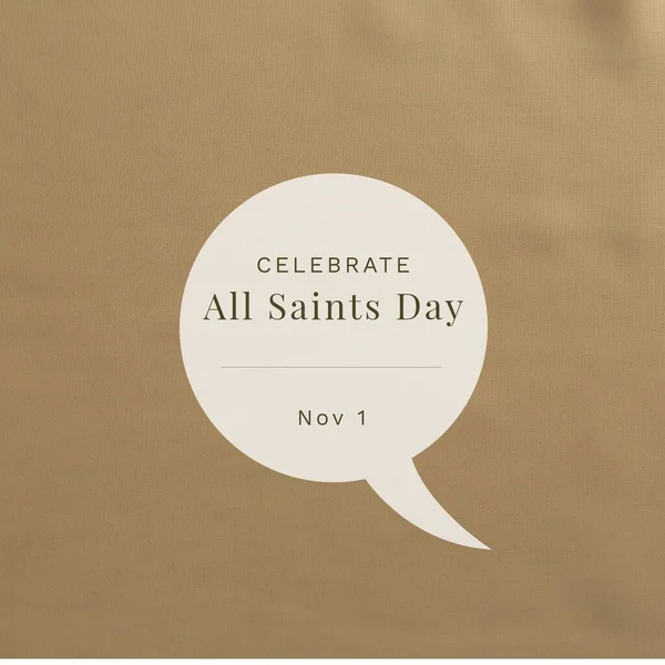 Composition of celebrate all saints day and nov 1 texts in speech bubble over beige fabric. All saints day and celebration concept digitally generated image.