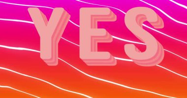 Animation of yes over pink and orange background with lines. Communication and vintage style concept digitally generated video.
