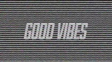 Animation of good vibes text in white over horizontal black and white lines of interference. Global communication network, digital interface and social media concept digitally generated video.