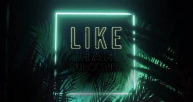 Animation of like share subscribe text over neon shape and leaves on black background. Social media and digital interface concept digitally generated video.
