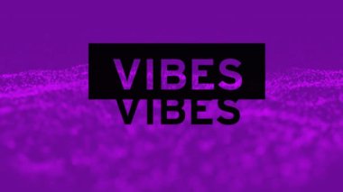 İyi titreşimlerin animasyonu. Mor arkaplandaki yazı ve noktalar. Sosyal medya ve iletişim arayüzü kavramı dijital olarak oluşturulmuş video.