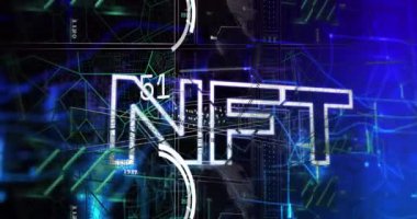 Animation of data processing over nft text. Global business and digital interface concept digitally generated video.