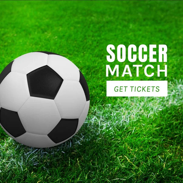 Composition of soccer match get tickets text with football on pitch. Football, sports and competition concept.