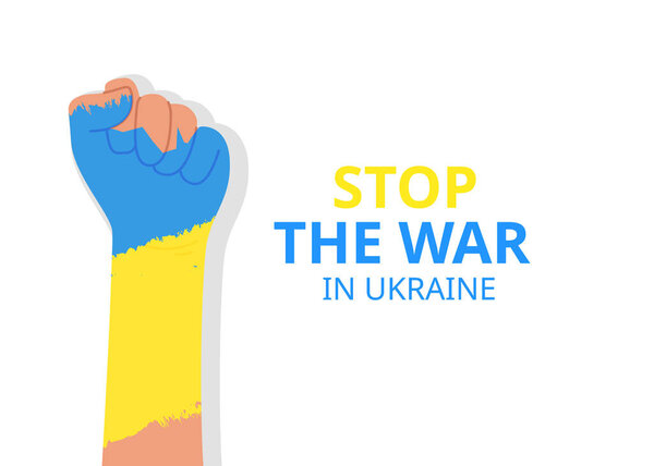 Молитесь о мире. Человеческий кулак на фоне флага Украины с надписью Остановить войну в Украине на белом фоне. Векторная иллюстрация