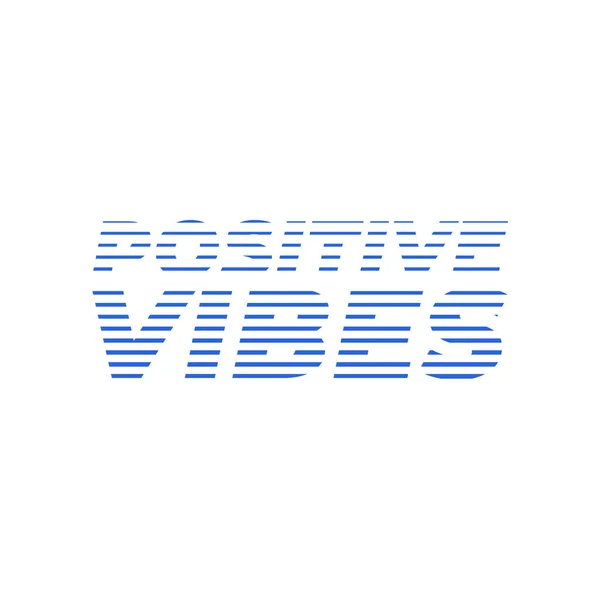 Vibrazioni Positive Disegno Tipografico Lettera Mezzitoni — Vettoriale Stock