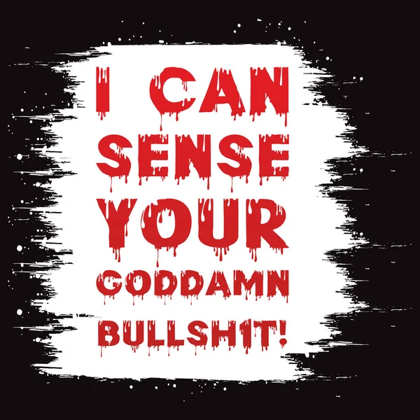 I can sense your goddamn bullshit. Typography text effect with paint texture background