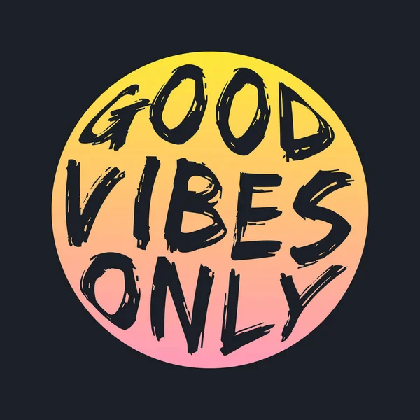 Good Vibes Only Lettering Typography Design Artwork — Stock Vector