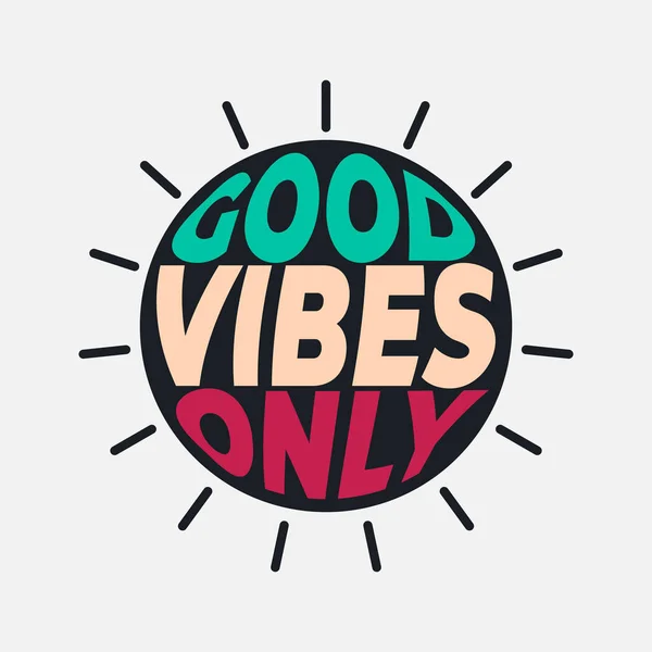 Good Vibes Only Lettering Typography Design Artwork — Stock Vector